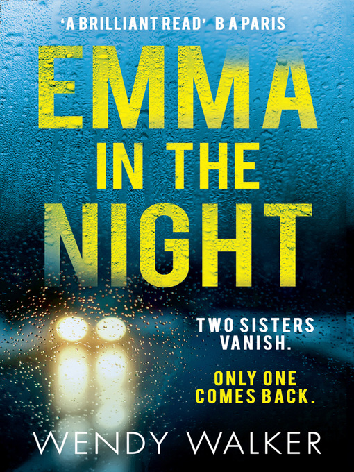 Title details for Emma in the Night by Wendy Walker - Available